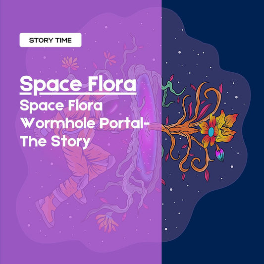 Space Flora | Space Flora: Origins | The Space Flora Wormhole Portal