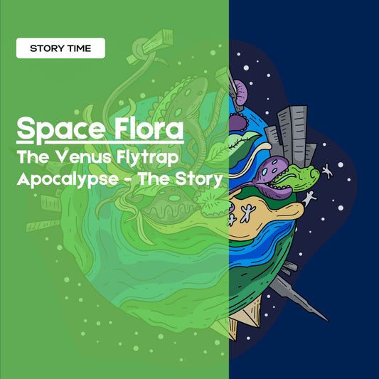 Space Flora | Space Flora | Origins : The Venus Flytrap Apocalypse